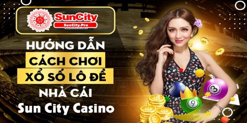 68gamebai reviews Xổ số lô đề online Suncity - Điểm kiếm tiền cực “chất” của nhiều anh em